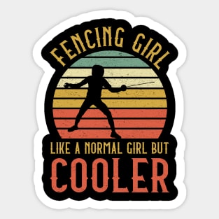 Fencing Girl Like A Normal Girl But Cooler Sticker